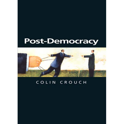 Post-Democracy: A Sociological Introduction - Paperback