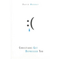 Christians Get Depressed Too: Hope and Help for Depressed People - Paperback