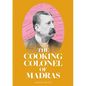 The Cooking Colonel of Madras - Paperback