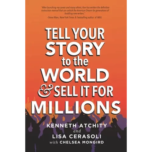 Tell Your Story to the World & Sell It for Millions - Paperback