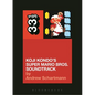 Koji Kondo's Super Mario Bros. Soundtrack - Paperback