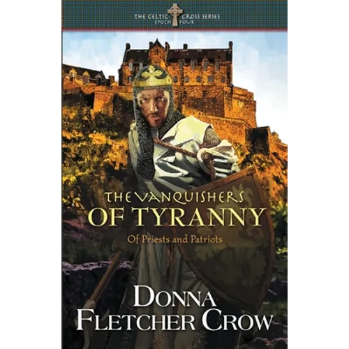 The Vanquishers of Tyranny: Of Priests and Patriots - Paperback