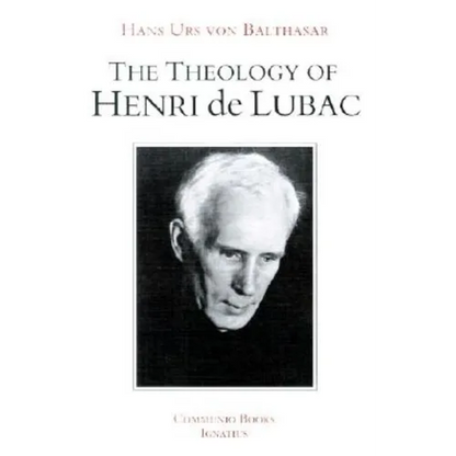 The Theology of Henri de Lubac: An Overview - Paperback