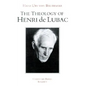 The Theology of Henri de Lubac: An Overview - Paperback