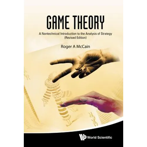 Game Theory: A Nontechnical Introduction to the Analysis of Strategy (Revised Edition) - Hardcover