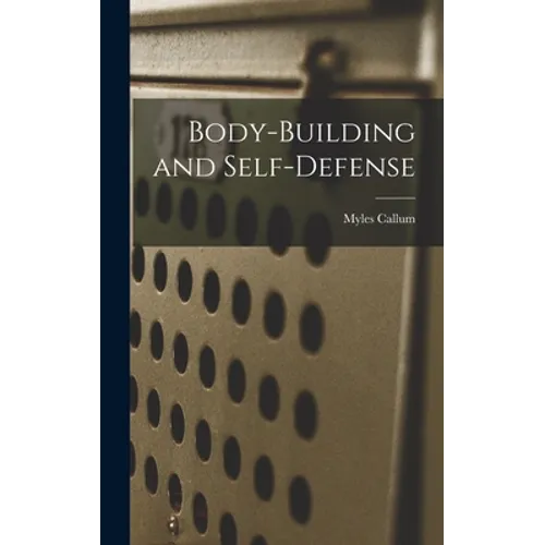 Body-building and Self-defense - Hardcover
