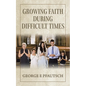 Growing Faith During Difficult Times - Paperback