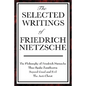 The Selected Writings of Friedrich Nietzsche - Hardcover