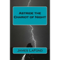 Astride the Chariot of Night: God of War & By This Axe! - Paperback