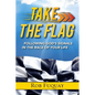 Take the Flag: Following God's Signals in the Race of Your Life - Paperback