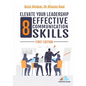 Elevate Your Leadership: 8 Effective Communication Skills: First Edition - Paperback