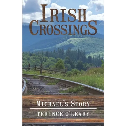 IRISH CROSSINGS - Michael's Story - Paperback