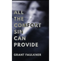 All the Comfort Sin Can Provide - Hardcover