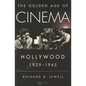 The Golden Age of Cinema: Hollywood, 1929-1945 - Paperback