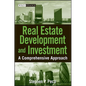 Real Estate Development and Investment: A Comprehensive Approach - Hardcover