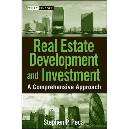Real Estate Development and Investment: A Comprehensive Approach - Hardcover