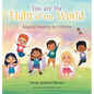 You Are the Light of the World: Magical Mantras for Children - Hardcover