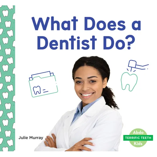 What Does a Dentist Do? - Library Binding