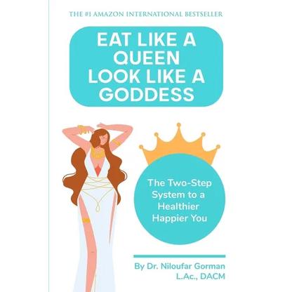 Eat Like a Queen, Look Like a Goddess: The Two-Step System to a Healthier Happier You - Paperback