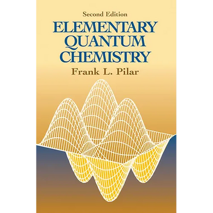 Elementary Quantum Chemistry, Second Edition - Paperback