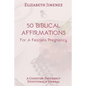 50 Biblical Affirmations for a Fearless Pregnancy: A Christian Pregnancy Devotional - Paperback