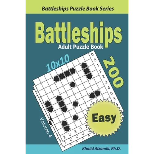 Battleships Adult Puzzle Book: 200 Easy (10x10) Puzzles - Paperback
