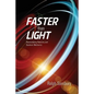 Faster Than Light: Quantum Mechanics And Relativity Reconsidered - Paperback