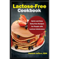 Lactose-Free Cookbook: Quick and Easy Dairy-free Recipes for People with Lactose Intolerance - Paperback