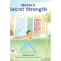 Mama's Secret Strength - Hardcover