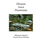 Higher Than Happiness - Paperback