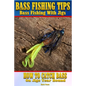 Bass Fishing Tips Bass Fishing With Jigs: How to catch bass on jigs year round - Paperback