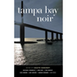 Tampa Bay Noir - Paperback