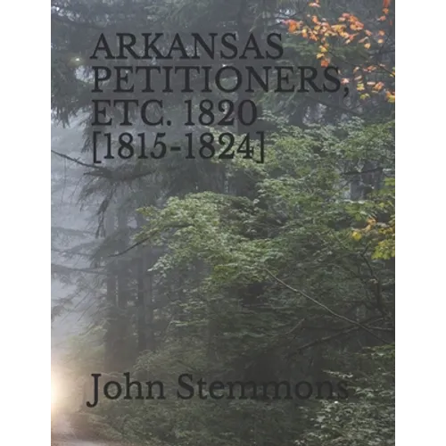 Arkansas Petitioners, Etc. 1820 [1815-1824] - Paperback