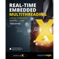 Real-Time Embedded Multithreading Using ThreadX: Third Edition - Paperback