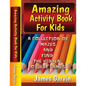 Amazing Activity Book For Kids: Kids Activity book of Mazes and Find The Objects - Paperback