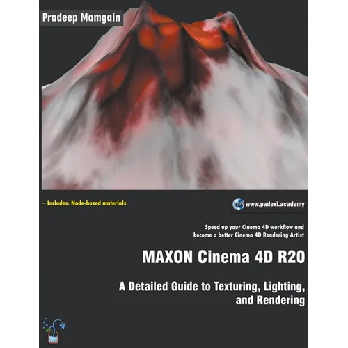 MAXON Cinema 4D R20: A Detailed Guide to Texturing, Lighting, and Rendering - Paperback