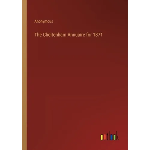 The Cheltenham Annuaire for 1871 - Paperback