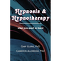 Hypnosis & Hypnotherapy: What You Need to Know - Paperback