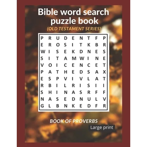 Bible word search puzzle book: Old Testament edition. Book of Proverbs - Large print - Paperback
