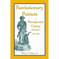 Revolutionary Patriots of Montgomery County, Maryland, 1776-1783 - Paperback