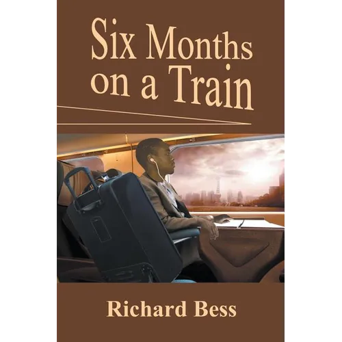 Six Months on a Train - Paperback