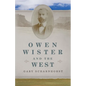 Owen Wister and the West: Volume 30 - Hardcover