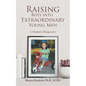 Raising Boys Into Extraordinary Young Men: A Mother's Perspective - Paperback