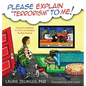 Please Explain Terrorism to Me: A Story for Children, P-E-A-R-L-S of Wisdom for Their Parents - Hardcover