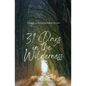 31 Days In the Wilderness: "A Journey Through the Proverbs" - Paperback