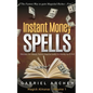 Instant Money Spells - Money Magick that works! Easy spells for beginners learning money magick - Paperback