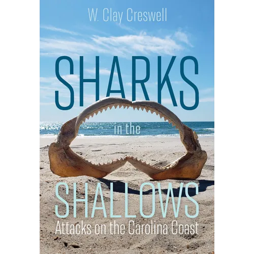 Sharks in the Shallows: Attacks on the Carolina Coast - Paperback