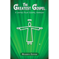 The Greatest Gospel: A Unified Four Gospel Harmony - Reader's Edition - Paperback
