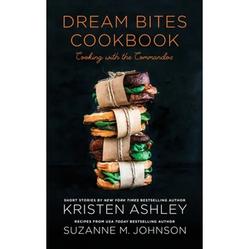 Dream Bites Cookbook: Cooking with the Commandos - Hardcover