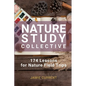 Nature Study Collective: 174 Lessons for Nature Field Trips - Paperback